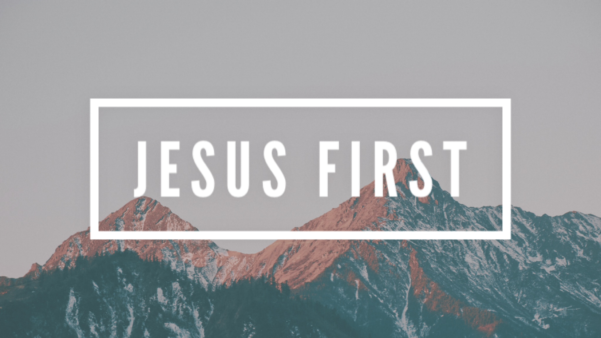 Jesus First (Part 2)