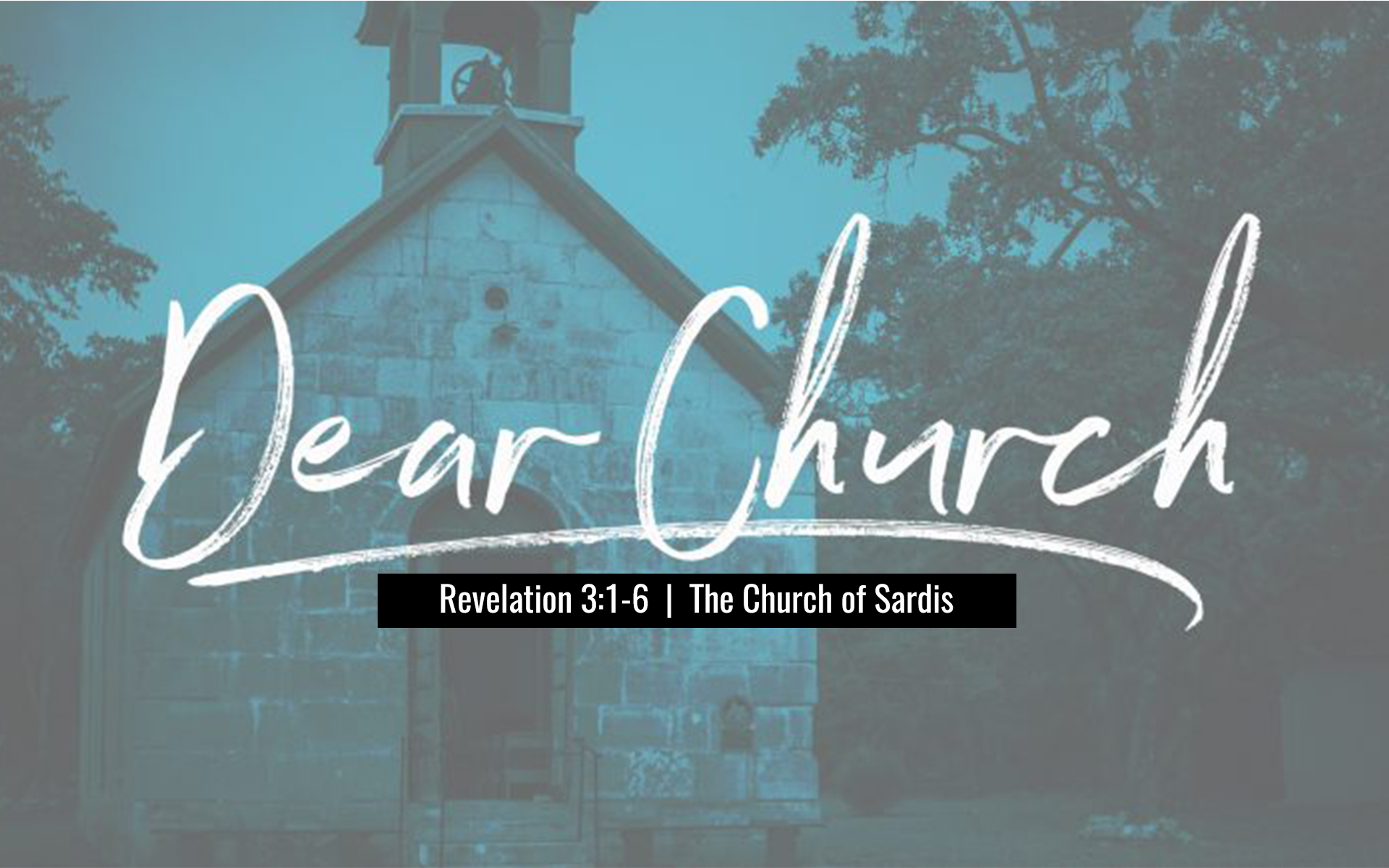 Dear Church - Part Five: Sardis