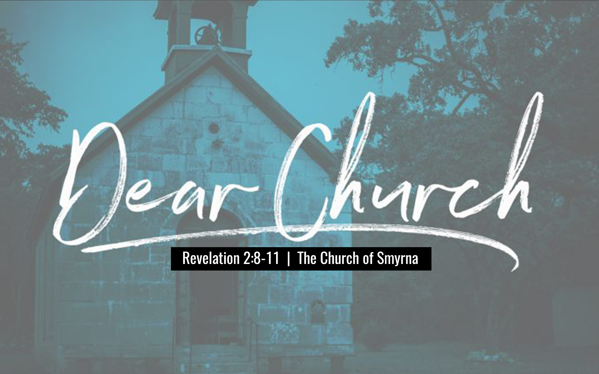 Dear Church - Part Two: Smyrna